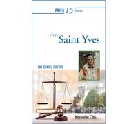 Prier 15 jours avec Saint Yves - Daniel Giacobi - Nouvelle Cite - broché - Essai