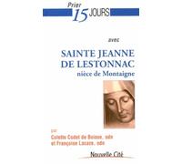 Prier 15 Jours Avec Sainte Jeanne De Lestonnac