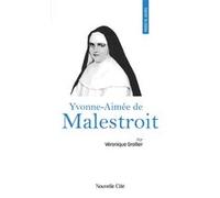 Prier 15 Jours Avec Yvonne-Aimée De Malestroit