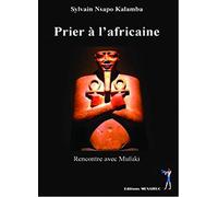 Prier à l'africaine suivi de rencontre avec Mufuki