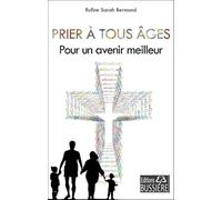 Prier à tous âges - Pour un avenir meilleur