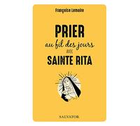 Prier au fil des jours avec sainte Rita