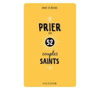 Prier avec 52 couples saints - Anne-Lys Breurec - Salvator - broché - Essai