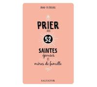 Prier avec 52 saintes épouses et mères de famille