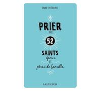 Prier Avec 52 Saints Époux Et Pères De Famille