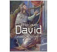 Prier Avec David - Poète Et Chantre