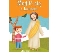 Prier avec Jésus - Prières des enfants de Dieu - Silvia Vecchini (Für Kinder, Religion auf Polnisch)