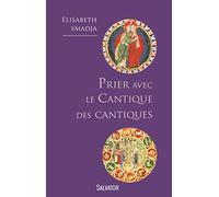 Prier avec le Cantique des cantiques