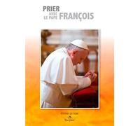 Prier avec le pape francois - Patrick Koehler - Du Signe Eds - broché - Essai