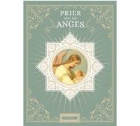 Prier avec les anges Nicole Masson (Auteur), Yann Caudal (Auteur)
