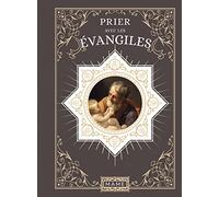 Prier avec les Evangiles