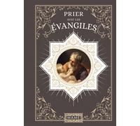 Prier avec les Evangiles - Nathalie Danest-Petit - Mame - relié - Essai