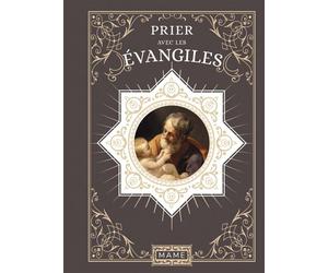 Prier avec les Evangiles - Nathalie Danest-Petit - Mame - relié - Essai