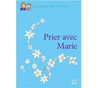 Prier avec Marie - Juliette Levivier - Edifa - relié - Document jeunesse