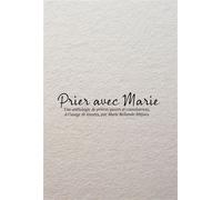 Prier avec Marie Une anthologie de prières queers et consolatrices, à l'usage de toustes, par Marie Bellando Mitjans - Marie Bellando-Mitjans - Bookelis - broché - Anthologie