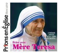 Prier Avec Mère Teresa