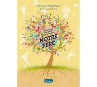 Prier avec nos mots et ceux du Notre Père Collectif (Auteur)