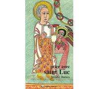 Prier Avec Saint Luc