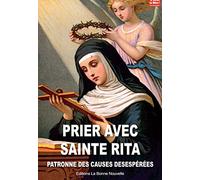 Prier avec Sainte Rita, patronne des causes desespérées