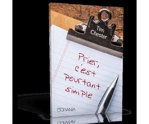 Prier, c'est pourtant simple - Tim Chester - Ourania - relié - Essai