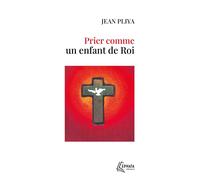 Prier comme un enfant de roi - Jean Pliya - Ephata - Poche - Essai