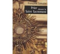 Prier devant le Saint Sacrement