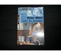 Prier Dieu avec les psaumes