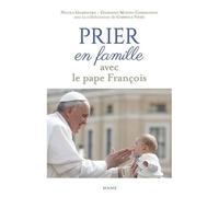 Prier En Famille Avec Le Pape François