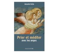 Prier et méditer avec les anges