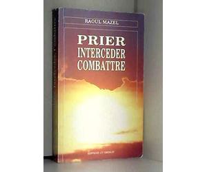 Prier, intercéder, combattre