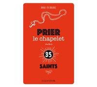 Prier Le Chapelet Avec 35 Saints