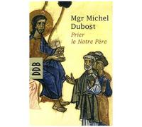 Prier Le Notre Père