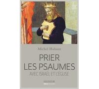 Prier Les Psaumes Avec Israël Et L'eglise
