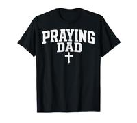 Prier Papa Foi chrétienne Jésus Religieux Père Culte T-Shirt