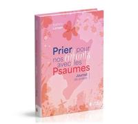 Prier pour nos enfants avec les Psaumes : Journal de prière