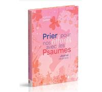 Prier pour nos enfants avec les Psaumes Journal de prière - Kathrin Larsen - Maison De La Bible - broché - Essai