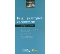 Prier : pourquoi et comment