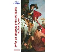 PRIER UN AUTOMNE AVEC LES SAINTS AU JOUR LE JOUR