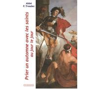 Prier un automne avec les saints au jour le jour - Patrick Troadec - Via Romana - broché - Essai