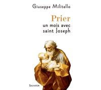Prier un mois avec Saint Joseph