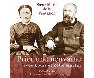 Prier une neuvaine avec Louis et Zélie Martin