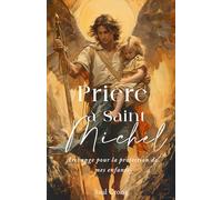 Prière à Saint Michel Archange pour la protection de mes enfants