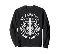 Prière catholique Sainte Faustine pour Nous Sweatshirt