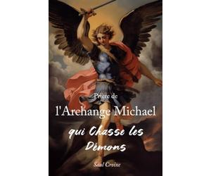 Prière de l'Archange Michael qui Chasse les Démons