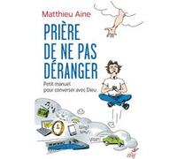 Priere de ne pas deranger AINE MATTHIEU (Auteur)