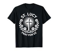Prière de Sainte Lucie pour Nous prière du Saint Patronage catholique T-Shirt