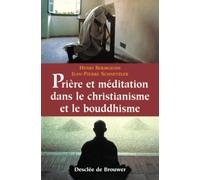 Prière et méditation dans le christianisme et le bouddhisme