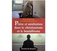 Prière et méditation dans le christianisme et le bouddhisme