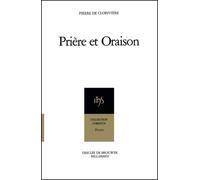 Prière et oraison Considerations sur l'exercice de la prière et de l'oraison - Pierre-Joseph de Clorivière - Desclée De Brouwer - broché - Essai