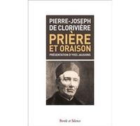 Prière et oraison Pierre-Joseph de Clorivière (Auteur)
